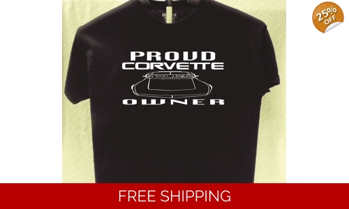 Corvette Proud Owner T shirt more t shirts for sale Great Gift